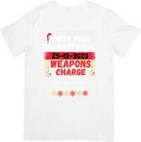 Thumbnail for North Pole Weapons Charge T-Shirt | Holiday Santa Correctional Humor Graphic Tee | Christmas Gift