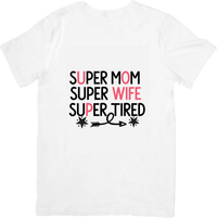 Thumbnail for Super Mom Super Wife Super Tired T-Shirt | Funny Mom Pink Black Graphic Tee